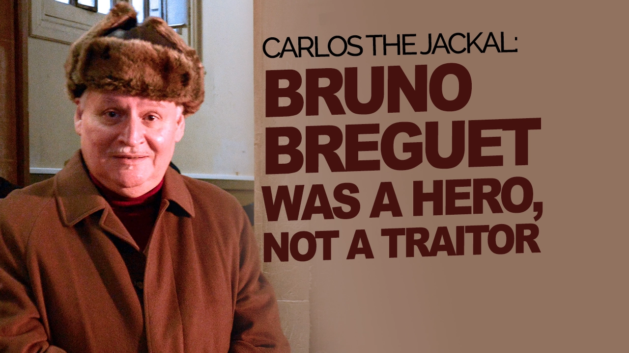 Carlos the Jackal Bruno Br guet was a hero not traitor Baran