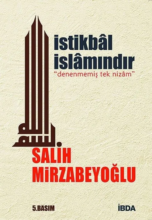 Salih Mirzabeyoğlu, İstikbal İslamındır