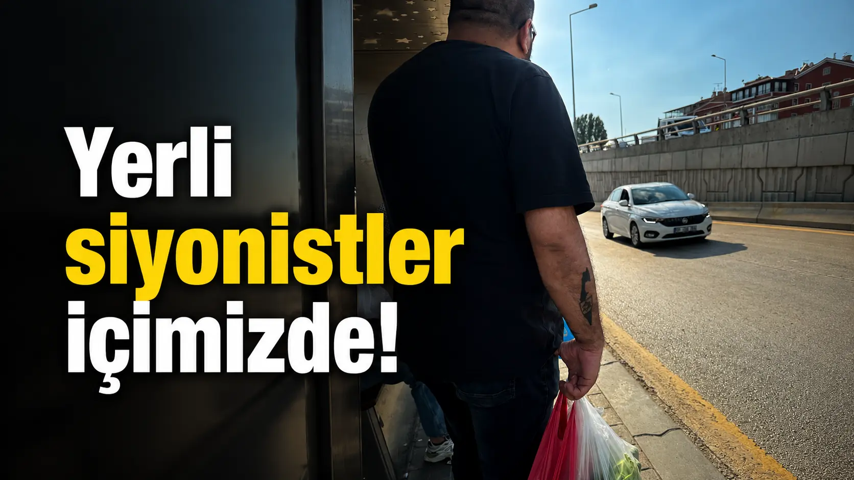 Yerli siyonistler içimizde!