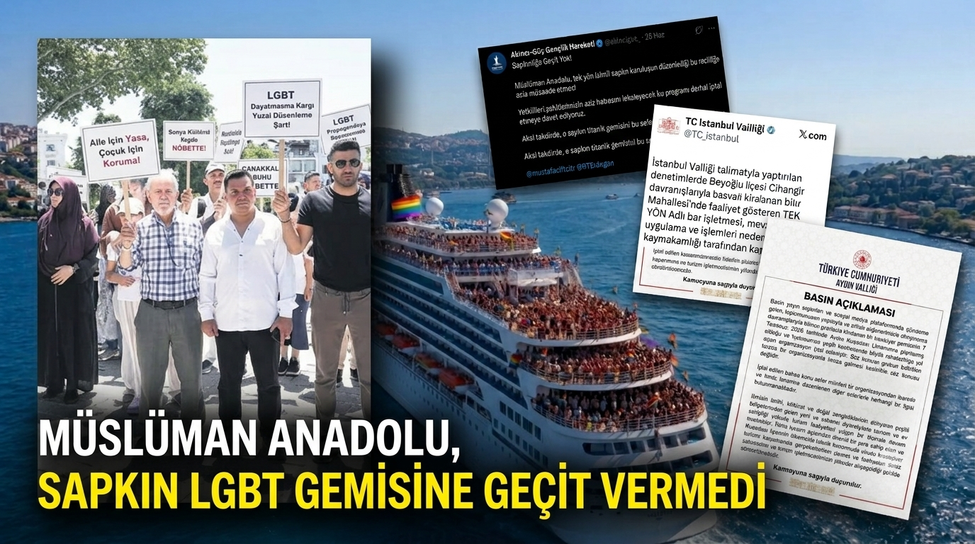 Müslüman Anadolu, sapkın LGBT gemisine geçit vermedi