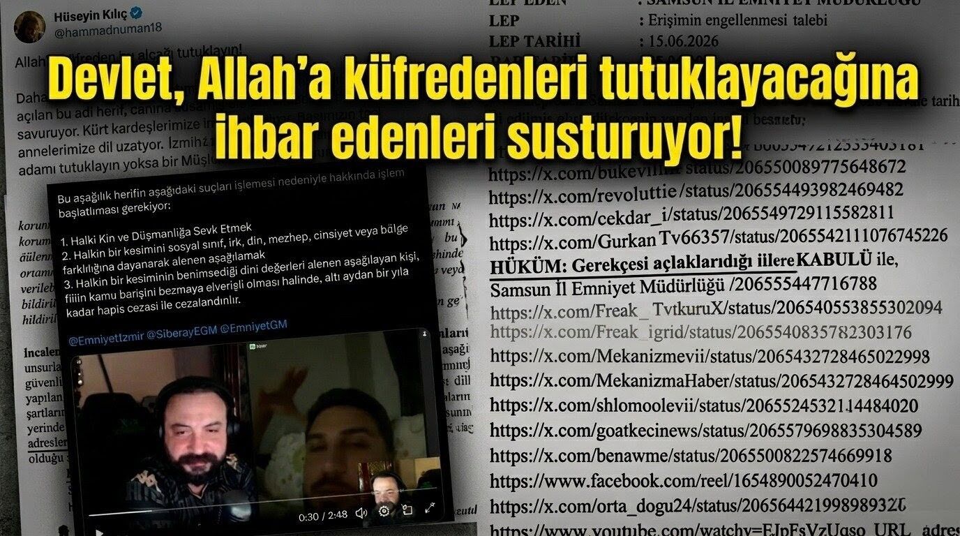 Devlet, Allah'a küfredenleri tutuklayacağına ihbar edenleri susturuyor!