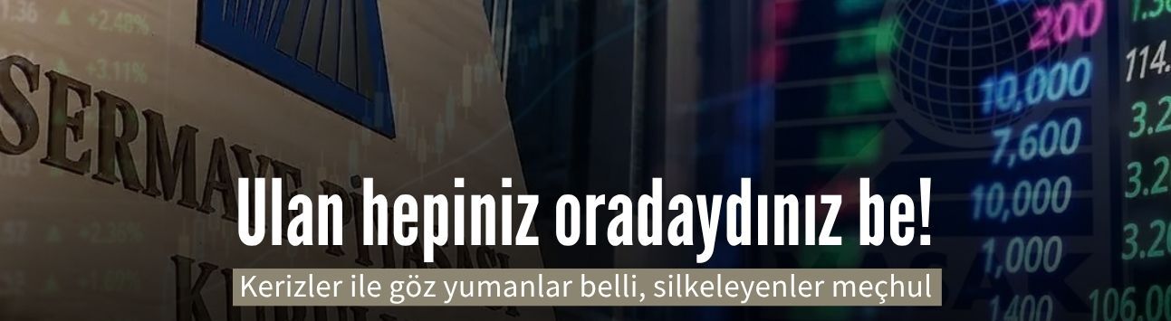 Ulan hepiniz oradaydınız be!