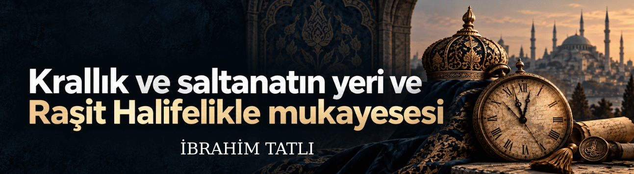 Krallık ve saltanatın yeri ve Raşit Halifelikle mukayesesi