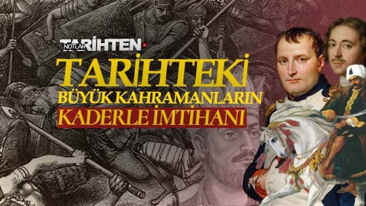 Tarihteki Büyük Kahramanların Kaderle İmtihanı - İbrahim Tatlı