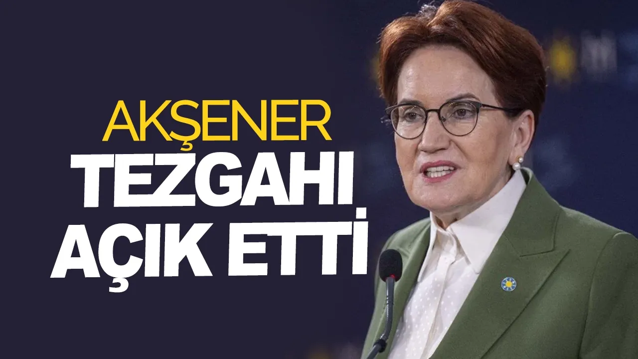 Meral Akşener suçu Erdoğan'a atarak hadisenin tezgah olduğunu açık etti