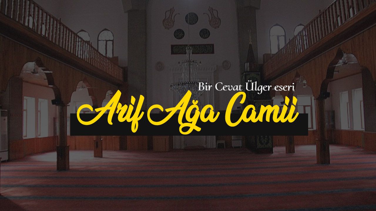 Bir Cevat Ülger eseri: Kütahya Arif Ağa Camii