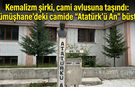 Kemalizm şirki, cami avlusuna taşındı: Gümüşhane'deki camide "Atatürk'ü An" büstü
