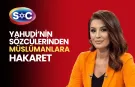 Yahudi’nin “Sözcü”lerinden Müslümanlara hakaret
