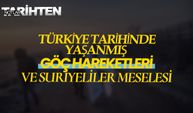 Türkiye tarihinde yaşanmış göç hareketleri ve Suriyeliler meselesi