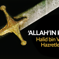 Allah'ın kılıcı Halid bin Velid Hazretleri
