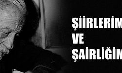 Şiirlerim ve Şairliğim - Necip Fazıl Kısakürek
