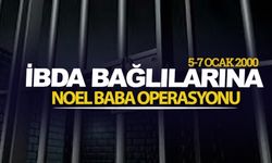 5-7 Ocak 2000: İbda bağlılarına Noel Baba Operasyonu