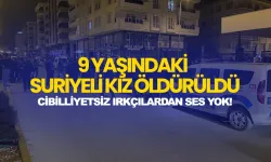 9 yaşındaki Suriyeliye tecavüz edip öldürdüler!