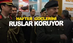 Hafter, Libya’yı karıştırmak için Mısır ve Rusya’dan yardım istedi
