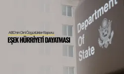 ABD, Dinî Özgürlükler Raporu’nda Türkiye’yi hedef aldı