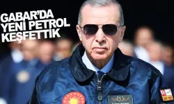 Erdoğan: Gabar'da günlük 100 bin varil üretim kapasitesine sahip petrol bulundu