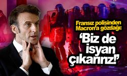 Fransız polisi: ‘Biz de isyan çıkarırız!’