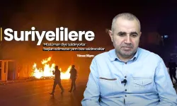 Yılmaz Bilgen: Suriyelilere Müslüman diye saldırıyorlar, başları ezilmezse yarın bize saldıracaklar