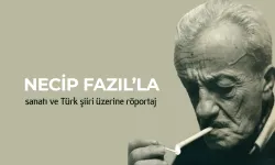 Necip Fazıl'la sanatı ve Türk şiiri üzerine röportaj