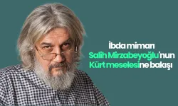 İbda mimarı Salih Mirzabeyoğlu'nun Kürt meselesine bakışı