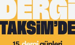 Taksim'de "Bi' Dünya Dergi": 15. dergi günleri başlıyor