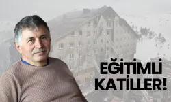 Eğitimli katiller!