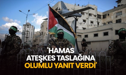 'Hamas ateşkes taslağına olumlu yanıt verdi'