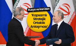 Rusya ve İran'dan "Kapsamlı Stratejik Ortaklık Anlaşması"