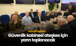 Yahudi basını: Güvenlik kabinesi ateşkes için yarın toplanacak