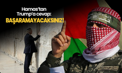 Hamas’tan Trump’a cevap: Başaramayacaksınız!