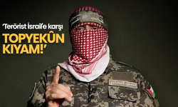 'Terörist İsrail'e karşı topyekûn kıyam!'
