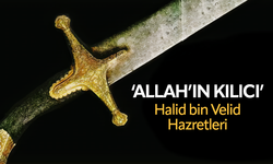 Allah'ın kılıcı Halid bin Velid Hazretleri