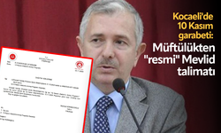 Kocaeli'de 10 Kasım garabeti: Müftülükten "resmi" Mevlid talimatı