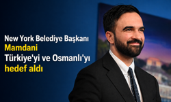 New York Belediye Başkanı Mamdani Türkiye'yi ve Osmanlı'yı hedef aldı