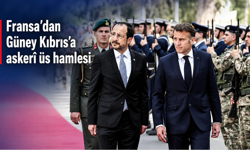 Fransa’dan Güney Kıbrıs’a askerî üs hamlesi