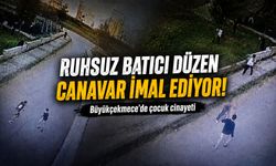 Ruhsuz batıcı düzen canavar imal ediyor! Büyükçekmece'de çocuk cinayeti