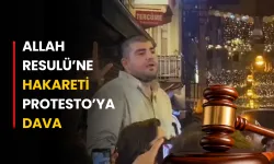 Allah Resulü'ne hakareti protesto etmek dava sebebi oldu