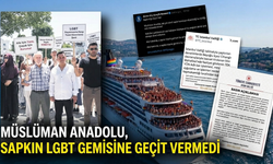 Müslüman Anadolu, sapkın LGBT gemisine geçit vermedi