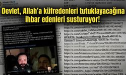 Devlet, Allah'a küfredenleri tutuklayacağına ihbar edenleri susturuyor!