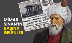 Mimar Sinan’ın ‘başı’na gelenler
