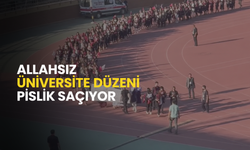 Allahsız üniversite düzeni memlekete pislik saçıyor