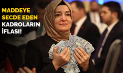 Maddeye secde eden kadroların iflası