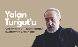 Yalçın Turgut Balaban’ı vefatının yıl dönümünde rahmetle anıyoruz