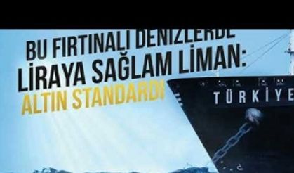 Türk Lirasına Çözüm: Altın Standardı