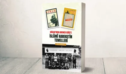 Gölge'den Akıncı Güç'e İslamî Hareketin Temelleri kitabı üzerine