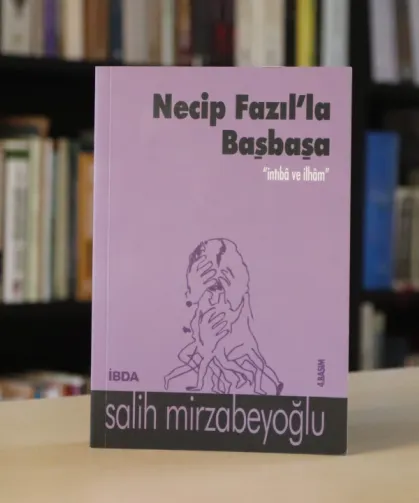 Görüş: Ben’deki Sen-Sen’deki Ben: Necip Fazıl’la Başbaşa