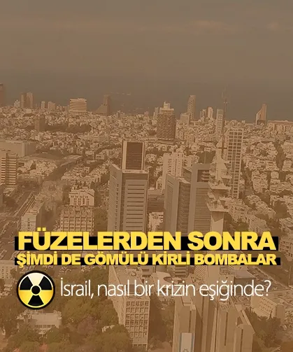 Füzelerden sonra şimdi de gömülü kirli bombalar: İsrail, nasıl bir krizin eşiğinde?