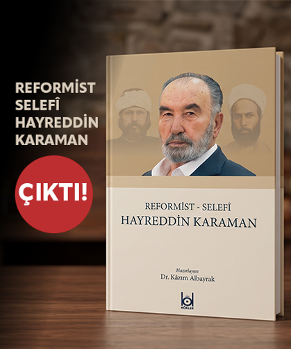 Reformist-Selefî Hayreddin Karaman kitabı çıktı!