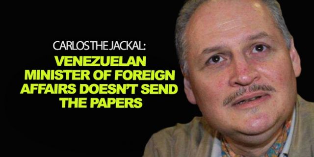 Carlos the Jackal: Venezuelan minister of foreign affairs doesn’t send the papers
