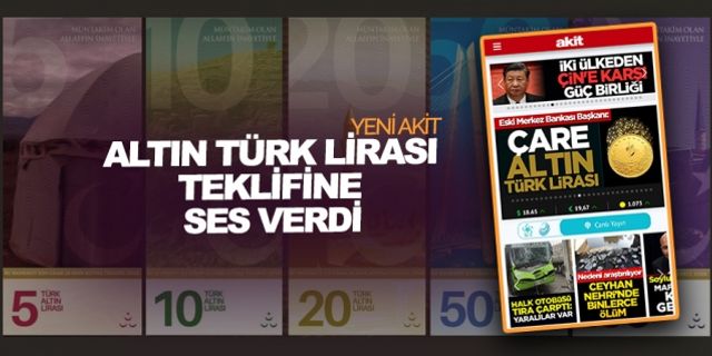 Yeni Akit ‘Altın Türk Lirası’ teklifine ses verdi